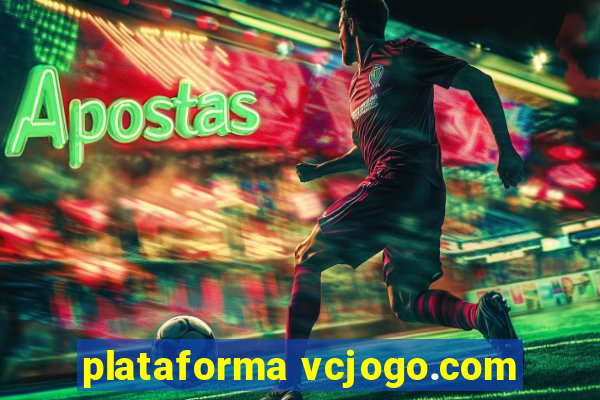 plataforma vcjogo.com